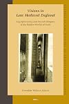 Visions in Late Medieval England: Lay Spirituality and Sacred Glimpses of the Hidden Worlds of Faith (Studies in the History of Christian Thought)
