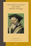 The Zurich Connection and Tudor Political Theology (Studies in the History of Christian Thought) (Studies in the History of Christian Traditions)