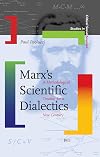 Marx's Scientific Dialectics: A Methodological Treatise for a New Century