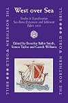 West over Sea : Studies in Scandinavian Sea-Borne Expansion and Settlement Before 1300 : A Festschrift in Honour of Dr. Barbara E. Crawford