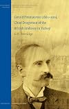 Gerald Fitzmaurice (1865-1939), Chief Dragoman of the British Embassy in Turkey (History of International Relations, Diplomacy, & Intelligence)