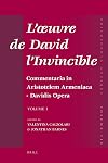 L'oeuvre de David l'Invincible et la transmission de la pensée grecque dans la tradition arménienne et syriaque (Philosophia Antiqua) (French Edition)