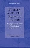 Crises and the Roman Empire : Proceedings of the Seventh Workshop of the International Network Impact of Empire