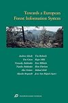 Towards A European Forest Information System: European Forest Institute Research Reports