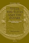 Sulla, the Elites and the Empire: A Study of Roman Policies in Italy and the Greek East (Impact of Empire)