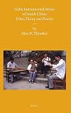 Sizhu Instrumental Music of South China : Ethos, Theory and Practice