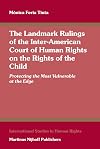 The Landmark Rulings of the Inter-American Court of Human Rights on the Rights of the Child: Protecting the Most Vulnerable at the Edge (International Studies in Human Rights)