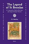 The Legend of St Brendan: A Comparative Study of the Latin and Anglo-Norman Versions (The Northern World)
