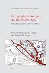 Cartography in Antiquity and the Middle Ages: Fresh Perspectives, New Methods (Technology and Change in History)