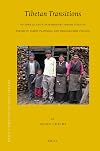Tibetan Transitions: Historical and Contemporary Perspectives on Fertility, Family Planning, and Demographic Change (Brill's Tibetan Studies Library)