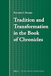 Tradition and Transformation in the Book of Chronicles (Studia Semitica Neerlandica)