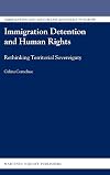 Immigration Detention and Human Rights (Immigration and Asylum Law and Policy in Europe)