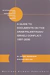 A Guide to Documents on the Arab-Palestinian/Israeli Conflict: 1897-2008 (International and Comparative Criminal Law Series)