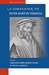 A Companion to Peter Martyr Vermigli (Brill's Companions to the Christian Tradition)
