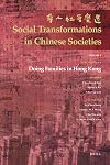 Doing Families in Hong Kong (Social Transformations in Chinese Societies)
