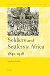 Soldiers and Settlers in Africa, 1850-1918