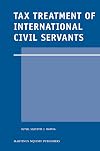 Tax Treatment of International Civil Servants (Legal Aspects of International Organization)