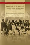 Grappling with the beast indigenous southern African responses to colonialism, 1840-1930