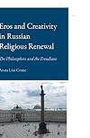 Eros and Creativity in Russian Religious Renewal (Russian History and Culture)