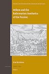 Milton and the Reformation Aesthetics of the Passion (Studies in the History of Christian Thought)
