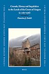 Crusade, Heresy and Inquisition in the Lands of the Crown of Aragon, c. 1167-1276