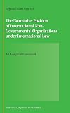 The normative position of international non-governmental organisations under international law : an analytical framework