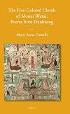 The Five-Colored Clouds of Mount Wutai: Poems from Dunhuang (Sinica Leidensia)