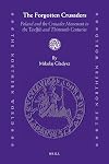 The Forgotten Crusaders: Poland and the Crusade Movement in the Twelfth and Thirteenth Centuries (The Northern World)