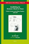 Establishing the remnant church in France : Calvin's lectures on the Minor Prophets, 1556-1559