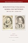 Bonaventura Vulcanius, Works and Networks: Bruges 1538 - Leiden 1614 (Brill's Studies in Intellectual History)