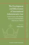 The Development and Effectiveness of International Administrative Law: On the Occasion of the Thirtieth Anniversary of the World Bank Administrative Tribunal (Queen Mary Studies in International Law)