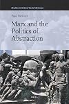 Marx and the Politics of Abstraction (Studies in Critical Social Sciences)