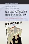 Fair and Affordable Housing in the US: Trends, Outcomes, Future Directions