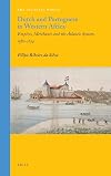 Dutch and Portuguese in Western Africa : Empires, Merchants and the Atlantic System, 1580-1674