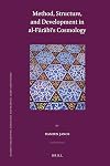 Method, Structure, and Development in Al-Farabis Cosmology (Islamic Philosophy, Theology and Science)