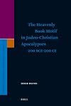 The Heavenly Book Motif in Judeo-Christian Apocalypses 200 Bce-200 Ce (Supplements to the Journal for the Study of Judaism)