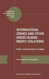 International crimes and other gross human rights violations a multi- and interdisciplinary textbook