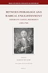 Between Philology and Radical Enlightenment: Hermann Samuel Reimarus (1694-1768) (Brill's Studies in Intellectual History)