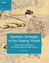 Aesthetic Strategies of the Floating World: Mitate, Yatsushi, and Furyu in Early Modern Japanese Popular Culture (Japanese Visual Culture)