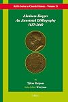 Abraham Kuyper an annotated bibliography 1857-2010