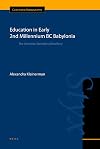 Education in Early 2nd Millennium BC Babylonia (Cuneiform Monographs)