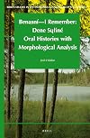 Benasn{acute}i-- I remember Dene S©ıu{lstrok}in{acute}e oral histories with morphological analysis