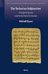 The Tocharian subjunctive a study in syntax and verbal stem formation