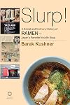 Slurp! a Social and Culinary History of Ramen - Japan's Favorite Noodle Soup