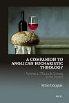 A companion to Anglican eucharistic theology