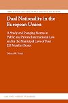 Dual nationality in the European Union a study on changing norms in public and private international law and in the municipal laws of four EU member states