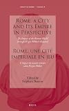 Rome, a City and Its Empire in Perspective / Rome, une cite imperiale en jeu: The Impact of the Roman World Through Fergus Millar's Research / L'impact du monde romain selon Fergus Millar