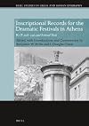 Inscriptional records for the dramatic festivals in Athens IG II2 2318-2325 and related texts