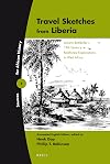 Travel Sketches from Liberia: Johann Büttikofer's 19th Century Rainforest Explorations in West Africa (Sources for African History)