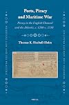 Ports, Piracy and Maritime War: Piracy in the English Channel and the Atlantic, c. 1280-c. 1330 (Medieval Law and Its Practice)